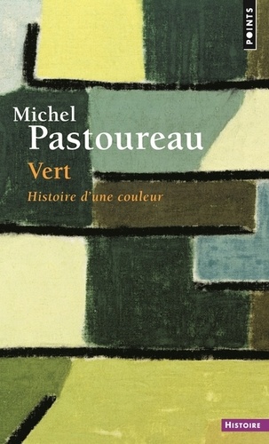 Vert histoire  d'une couleur
Michel Pastoureau